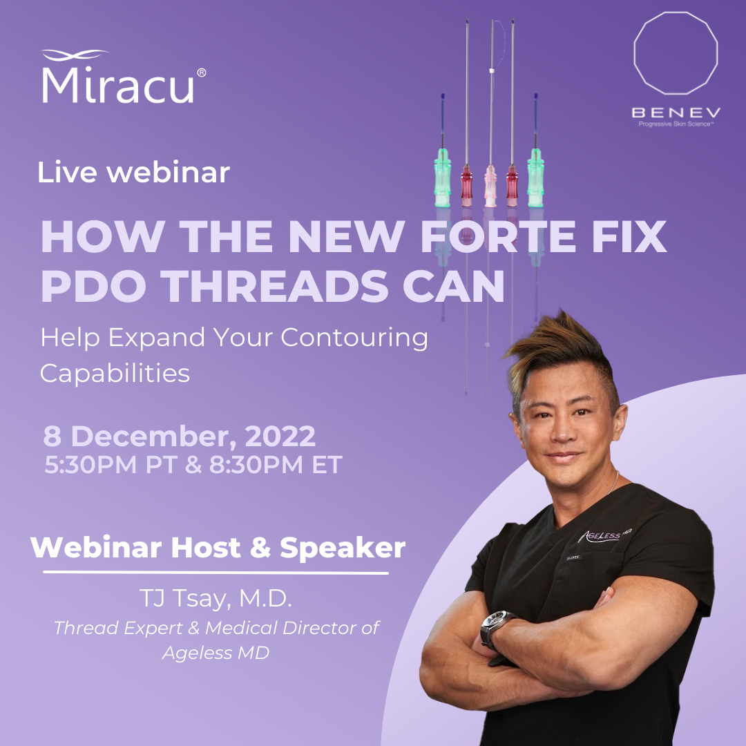 MIRACU® WEBINAR: How the new Forte Fix, PDO threads can help expand your contouring capabilities